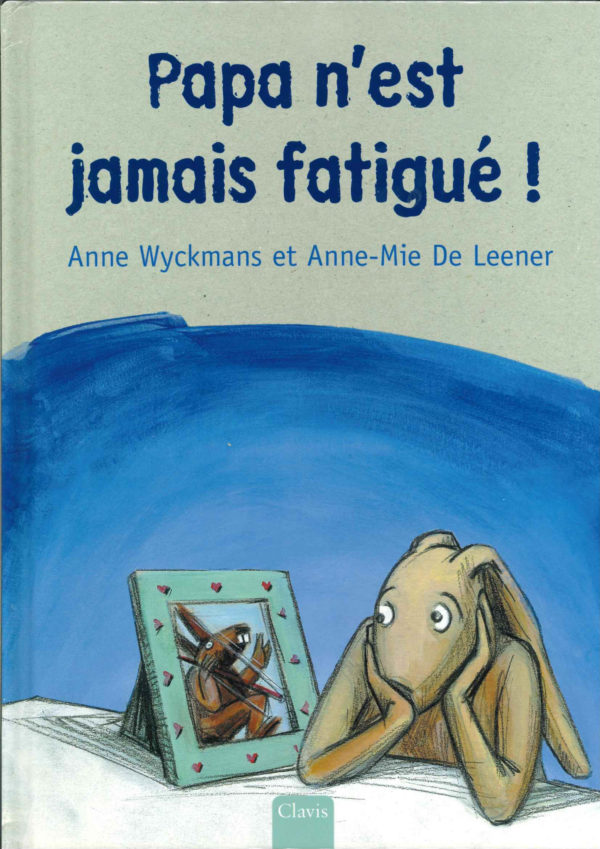 Papa n'est jamais fatigué !